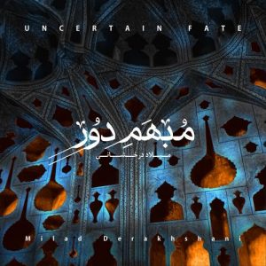 milad derakhshani dast neshan 2022 08 07 02 09