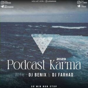 dj benix deej farhad podcast karma 2023 01 10 00 57