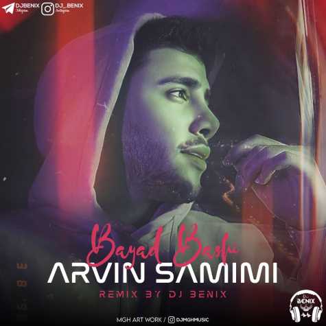 arvin samimi bayad bashi dj benix remix 2023 03 05 00 37