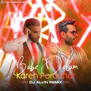 karen forouhar babe delam dj alvin remix 2023 06 19 11 35