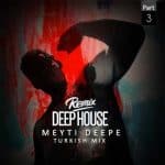 meytideepe turkish mix part 03 2023 06 02 23 40