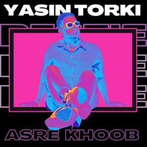 yasin torki asre khoob 2023 08 28 18 19