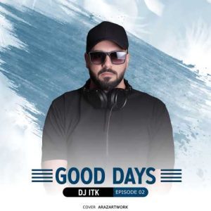 dj itk good days 02 2023 11 01 10 01