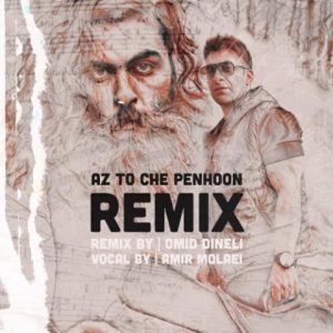 amir molaei az to che penhoon remix 2024 03 06 19 50
