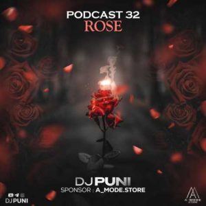 dj puni podcast 32 rose 2024 03 13 00 30