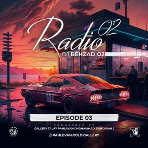 dj behzad o2 radio o2 episode 3 2024 04 07 14 51