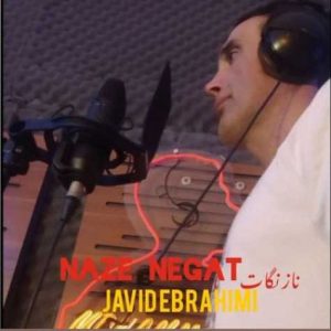 دانلود آهنگ جاوید ابراهیمی ناز نگات
