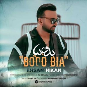 ehsan nikan bodo bia 2024 08 26 06 46