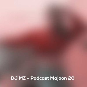 dj mz podcast majoon 20 2024 09 22 16 08