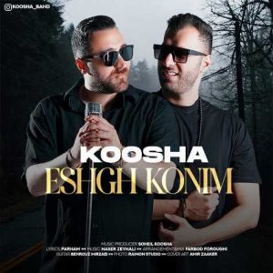 koosha band eshgh konim 2024 09 02 20 01