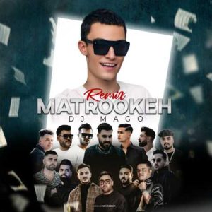 dj mago matrookeh remix 2024 10 29 18 29