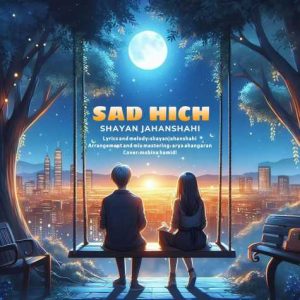 shayan jahanshahi sad hich 2024 10 14 14 31