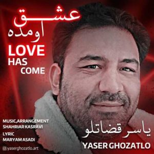 yaser ghozatlo eshgh oumadeh 2024 11 03 11 14