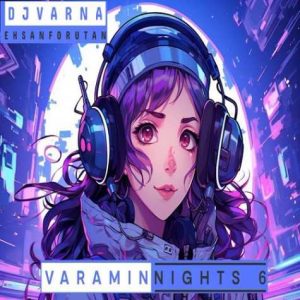 dj varna varamin nights 06 2024 12 01 13 12