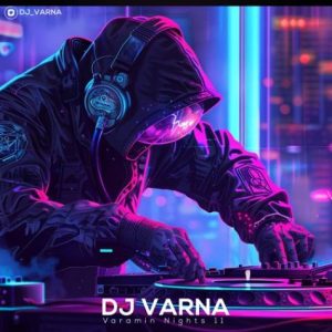 dj varna varamin nights 11 2024 12 06 01 01