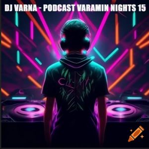 dj varna podcast varamin nights 15 2025 01 17 18 56