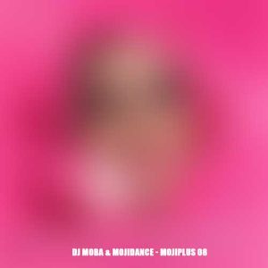 dj moba mojidance podcast mojiplus 8 2025 02 05 08 04