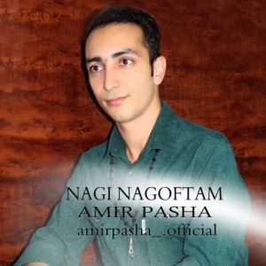 amir pasha nagi nagoftam 2025 03 09 11 07