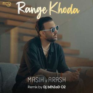 arash masih range khoda dj behzad o2 remix 2025 03 30 08 28