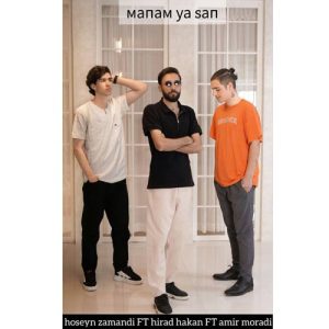 hoseyn zamandi ft hirad hakan ft amir moradi manam ya san 2025 04 01 11 50