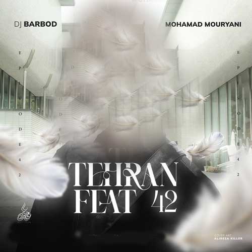 dj barbod mohamad mouryani tehran feat 42 2025 05 23 17 27