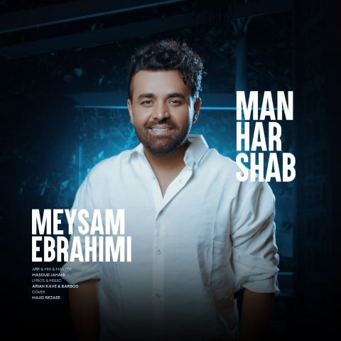 meysam ebrahimi man har shab 2025 05 18 10 14