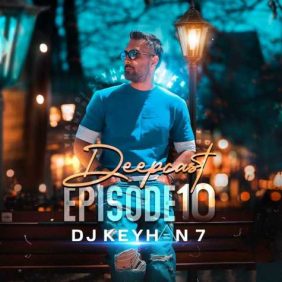dj keyhan 7 deepcast 10 2025 06 27 16 52