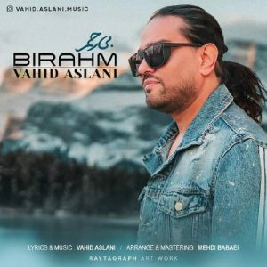 vahid aslani bi rahm 2025 06 26 11 39