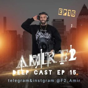 amir f2 podcast deep cast 15 2025 07 18 20 47
