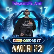 amir f2 podcast deep cast 17 2025 07 29 11 36
