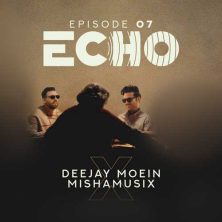 deejay moein ft mishamusix echo 07 2025 08 09 19 14