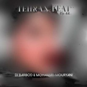 dj barbod mohamad mouryani tehran feat 44 2025 08 07 21 15