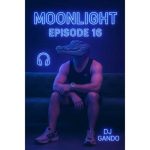 dj gando podcast moonlight 16 2025 08 19 08 53