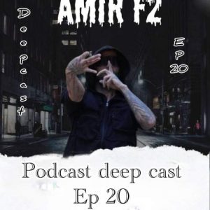 amir f2 podcast deepcast 20 2025 09 15 08 09