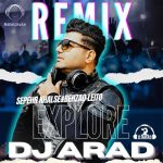dj arad explore remix 2025 09 07 10 22