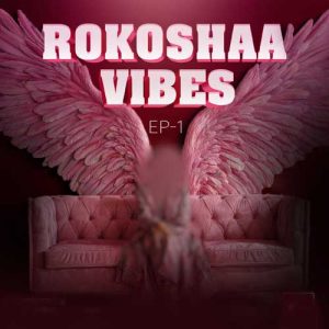 dj rokoshaa rokoshaa vibes 1 2025 09 28 09 53
