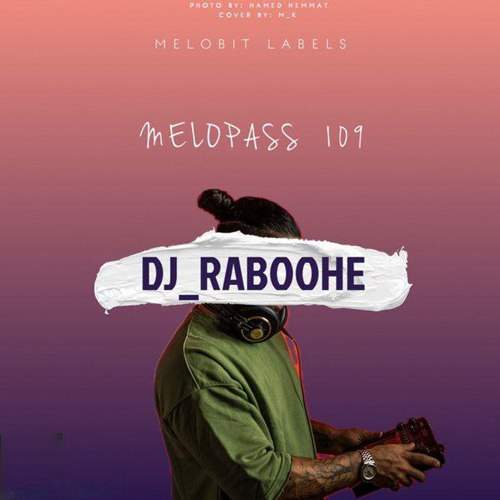 Dj Raboohe Melopass 109