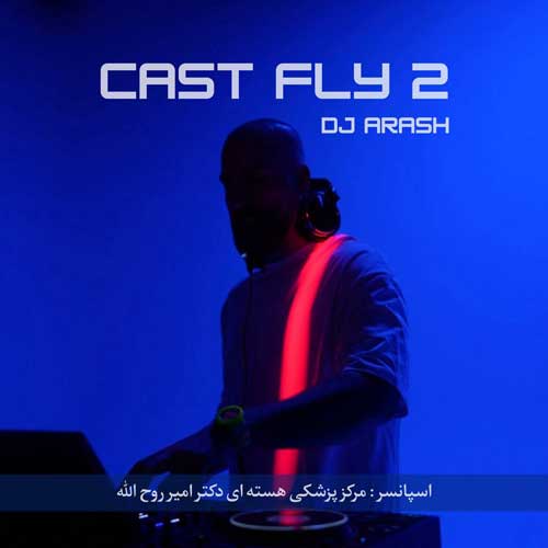 دانلود آهنگ دیجی آرش پادکست کست فلای 2 1 dj arash cast fly 02 2025 10 08 16 28