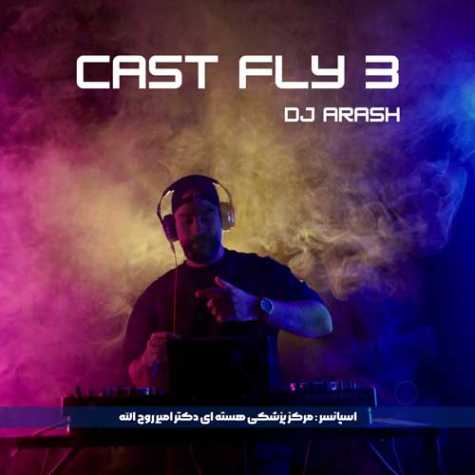 دانلود آهنگ دیجی آرش پادکست کست فلای 3 1 dj arash cast fly 03 2025 10 08 16 28