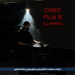 dj arash cast fly 05 2025 10 08 16 31