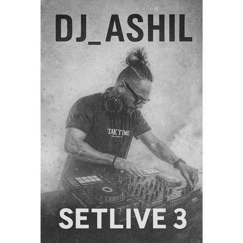 dj ashil setmix live 03 2025 10 27 11 55