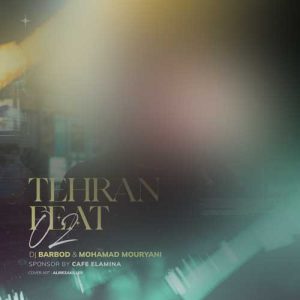دانلود پادکست دی جی باربد و محمد موریانی تهران فیت ۲ 44 dj barbod mohammad mouryani tehran feat 2 2025 10 17 11 21