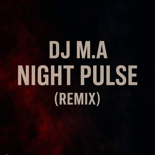 dj m a night pluse remix 2025 10 27 11 59
