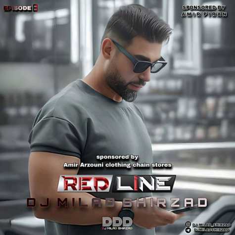دانلود آهنگ دیجی میلاد شیرزاد پادکست رد لاین ۸ 1 dj milad shirzad redline 08 2025 10 07 13 14