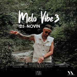dj novin melo vibe 03 2025 10 14 13 10