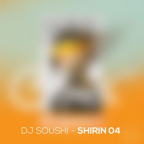 دانلود پادکست دیجی سوشی شیرین 04 1 dj soushi shirin 04 2025 10 08 16 32