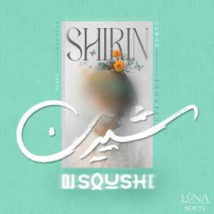 dj sushi shirin 03 2025 10 10 16 56