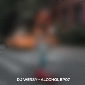 dj wersy alcohol ep07 2025 10 07 17 53