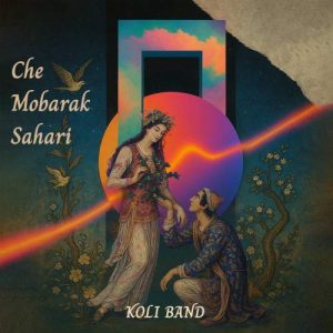 koli band che mobarak sahari 2025 10 22 11 59