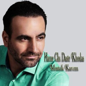 mostafa karami hame chi daste khodast 2025 10 15 16 21